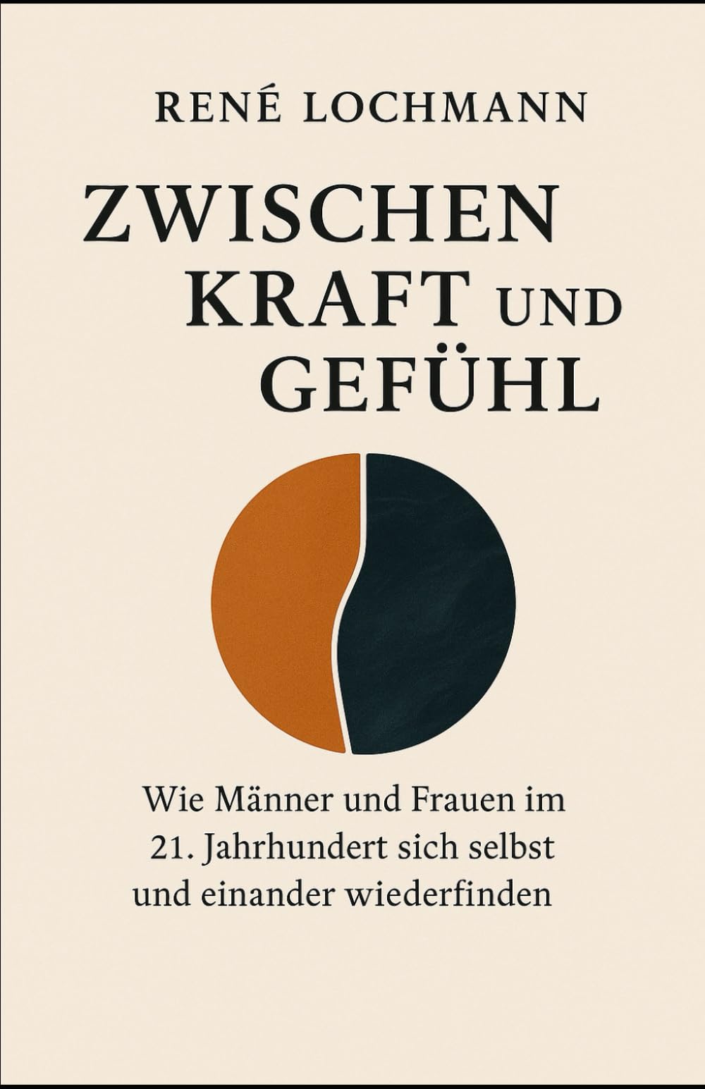 Zwischen Kraft und Gefühl: Wie Männer und Frauen im 21. Jahrhundert sich selbst und einander wiederfinden.