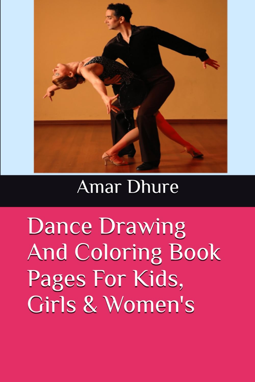 Dance Drawing And Coloring Book Pages For Kids, Girls & Women's