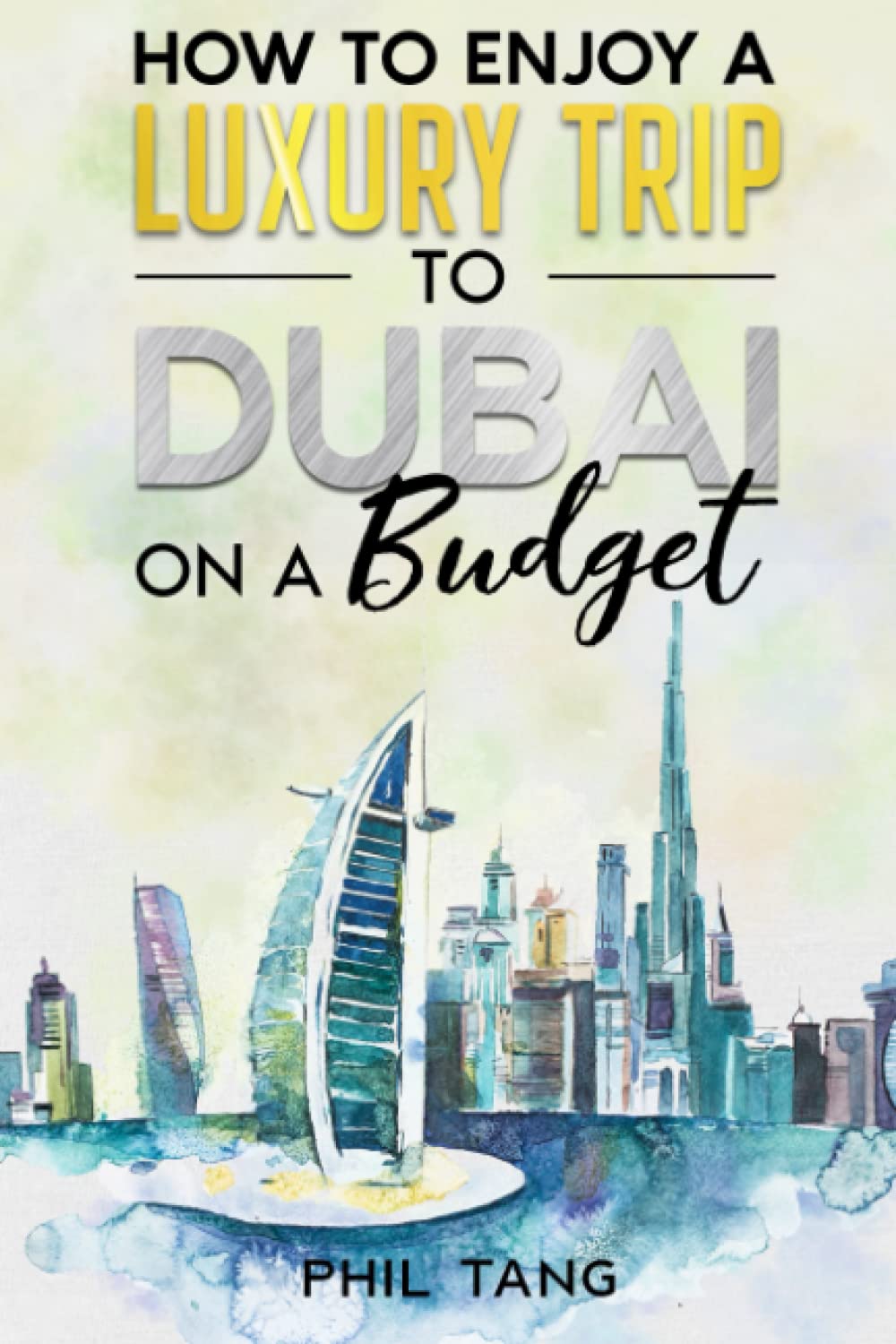 Super Cheap Dubai Travel Guide 2023 Enjoy a 5,000 trip to Dubai for