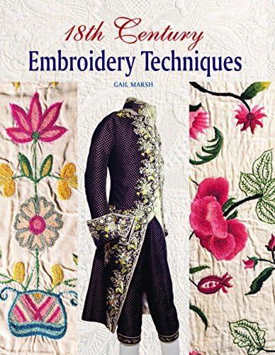 18th Century Embroidery Techniques Paperback – 6 Feb. 2012
