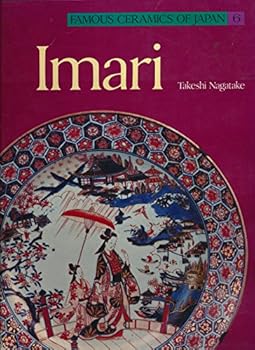 Tankobon Hardcover Imari (Famous Ceramics of Japan, 6) Book