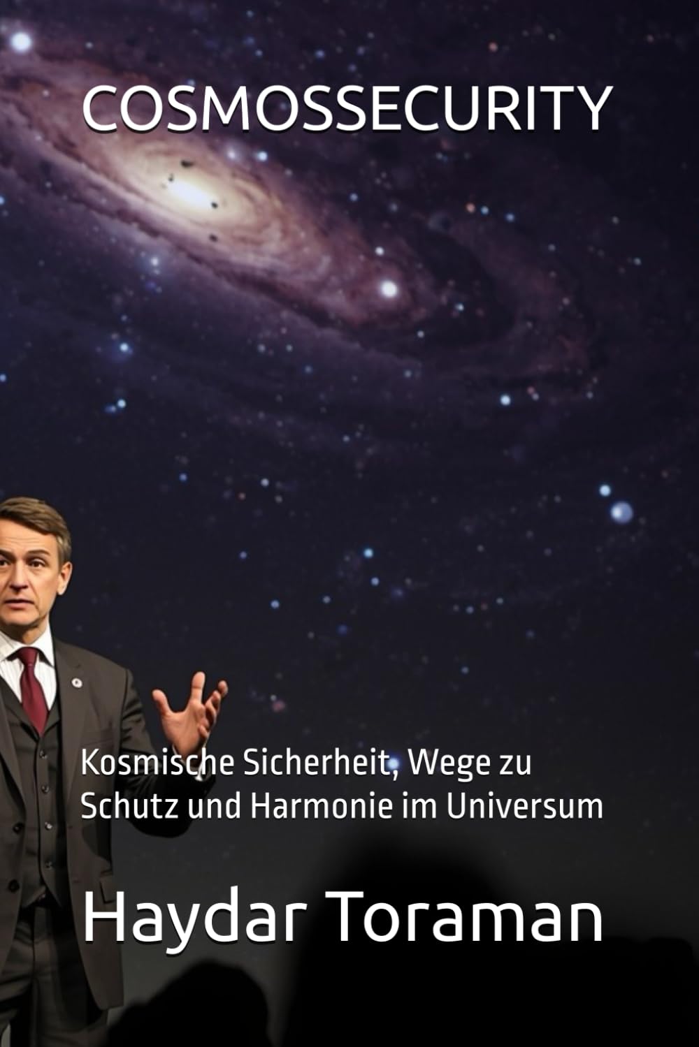 COSMOSSECURITY: Kosmische Sicherheit, Wege zu Schutz und Harmonie im Universum