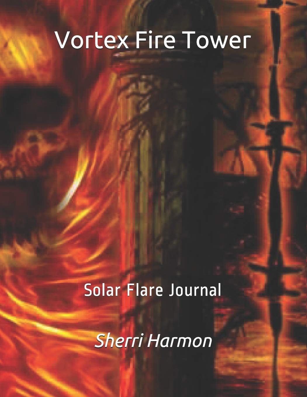 Vortex Fire Tower: Solar Flare Journal