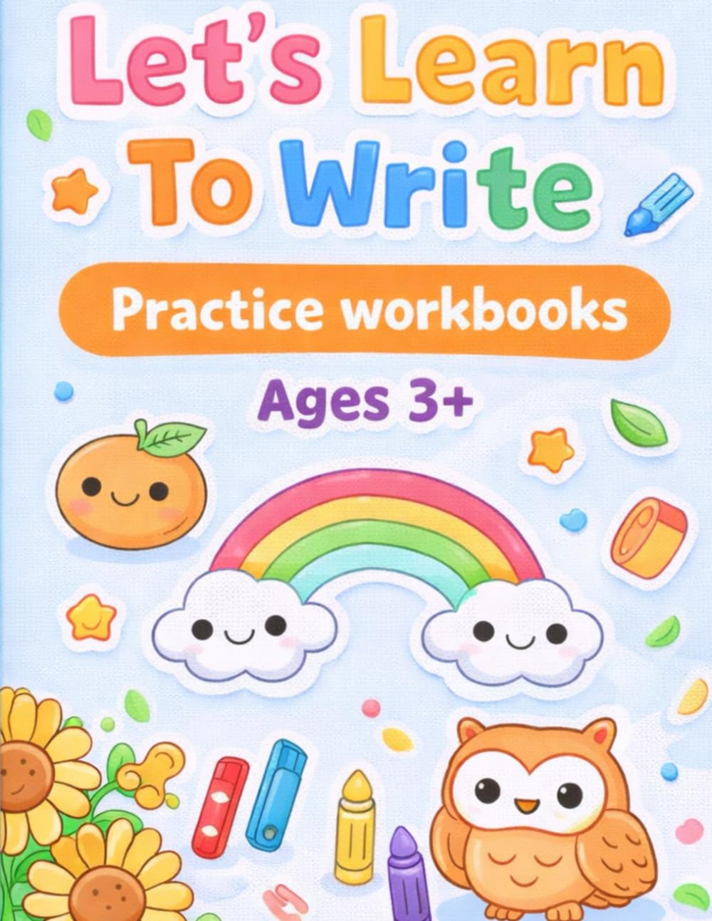 Let's Learn to Write: A Practice Writing Workbook for Ages 3+