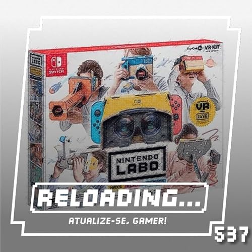 Reloading #537 &ndash; Tirando o P&oacute; do Labo