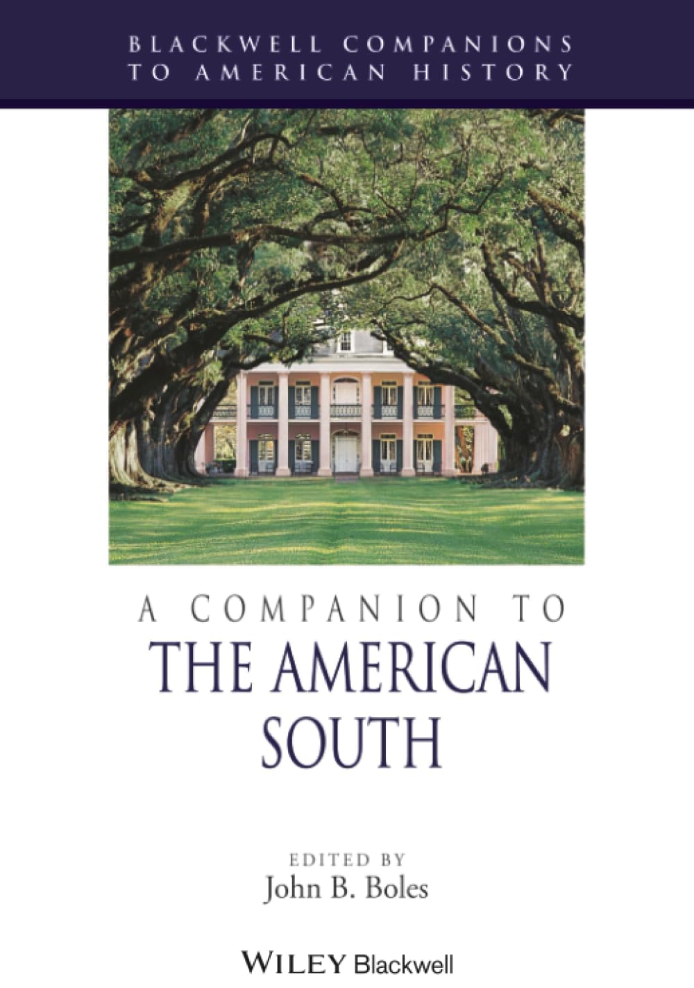 A Companion to the American South (Wiley Blackwell Companions to American History)