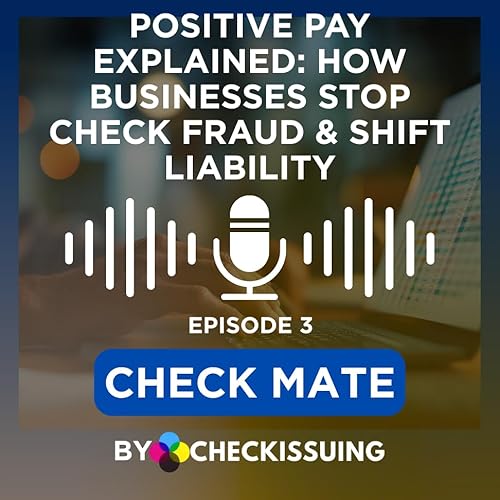 Episode 3 - Positive Pay: The Most Underrated Tool in Fraud Prevention Titelbild