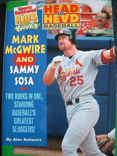 Head to Head Baseball : Sammy Sosa and Mark McGwire (Sports Illustrated for Kids)