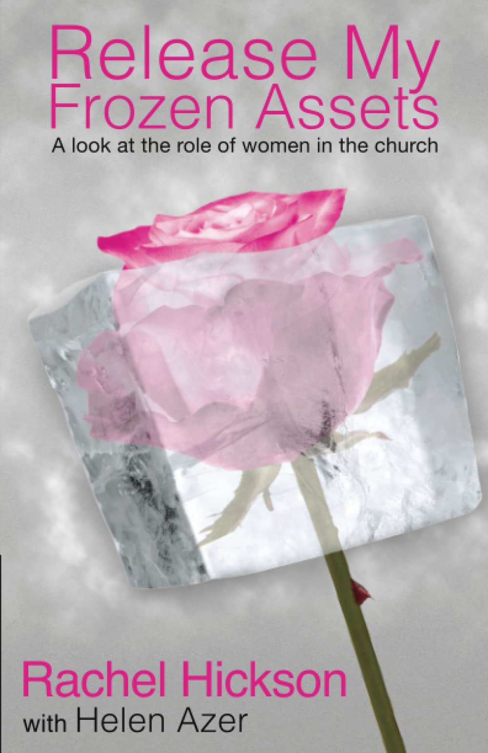 Release My Frozen Assets: A look at the role of Women in the Church