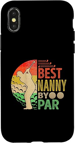 iPhone XXS Best Nanny By Par Father's Day Golf Golfer Case