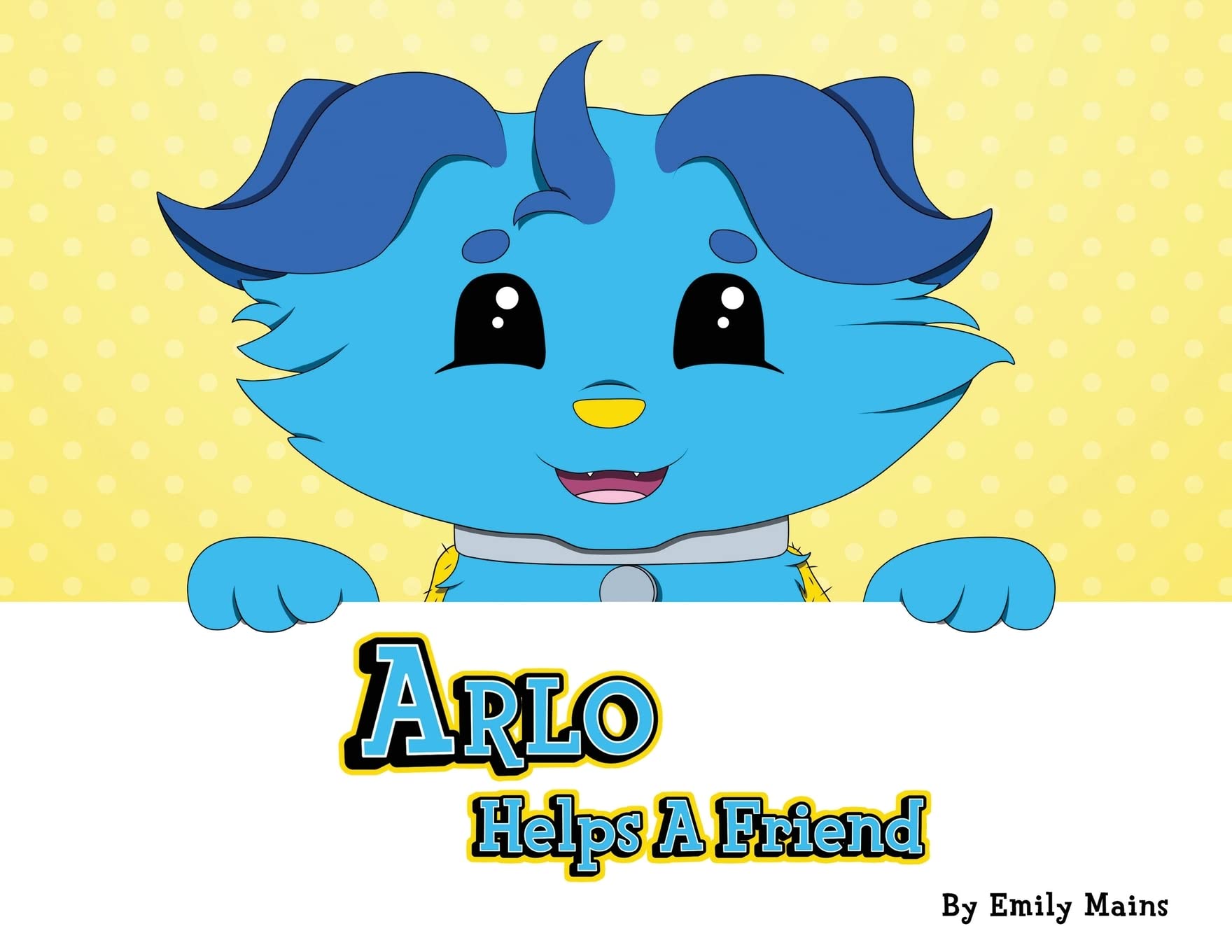 Arlo Helps a Friend (Adventures with Arlo and Friends)