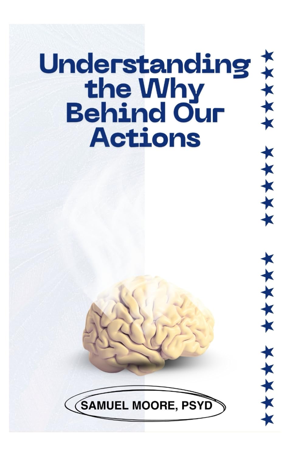 Understanding the Why Behind Our Actions: "The Hidden Motivations That Drive Us"