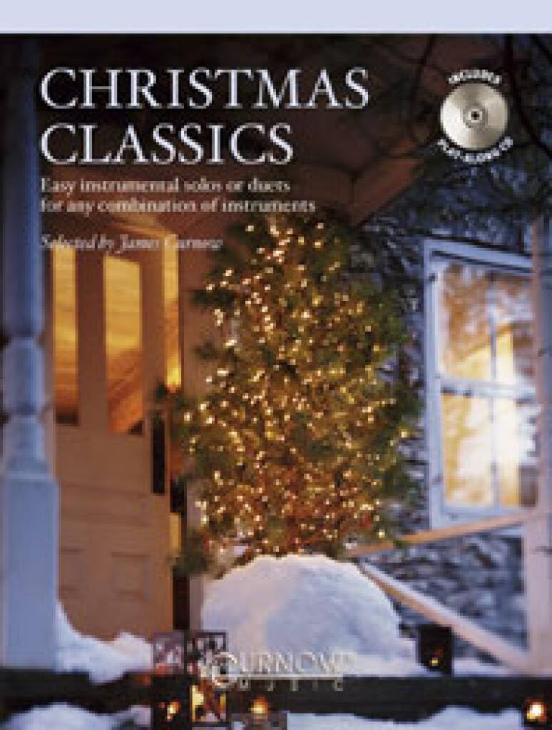 Christmas Classics: Easy Instrumental Solos or Duets for Any Combination of Instruments: B flat Instruments (B flat Clarinet, B flat Trumpet, and others)