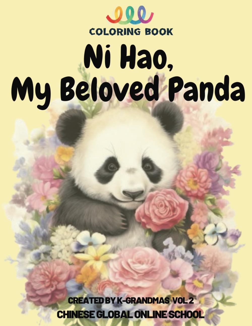 Coloring Book-Ni Hao, My Beloved Panda Created by K-Grandmas Vol.2: Stress Relief Coloring Book with Panda