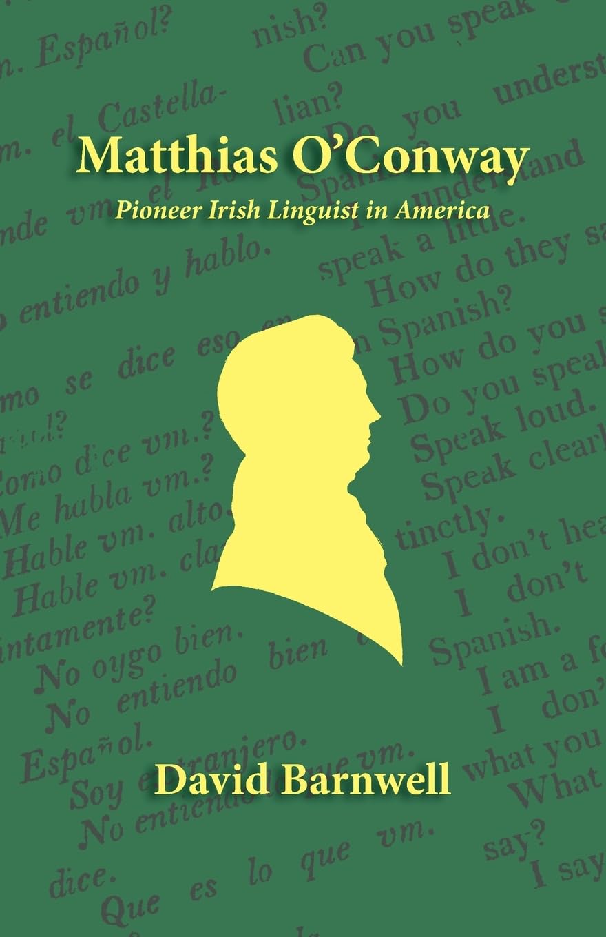 Matthias O'Conway: Pioneer Irish Linguist in America