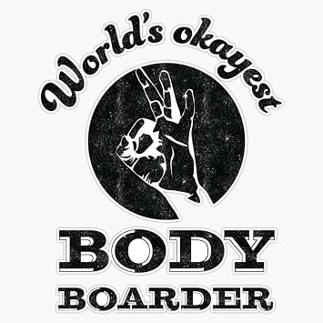 MAGNET Worlds okayest body boarder | boogie board | bodyboarder Magnetic Bumper Sticker 5"
