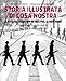 Storia Illustrata Di Cosa Nostra. La Mafia Siciliana Dal Mito Dei Beati Paoli Ai Giorni Nostri. Ediz. Illustrata - 3