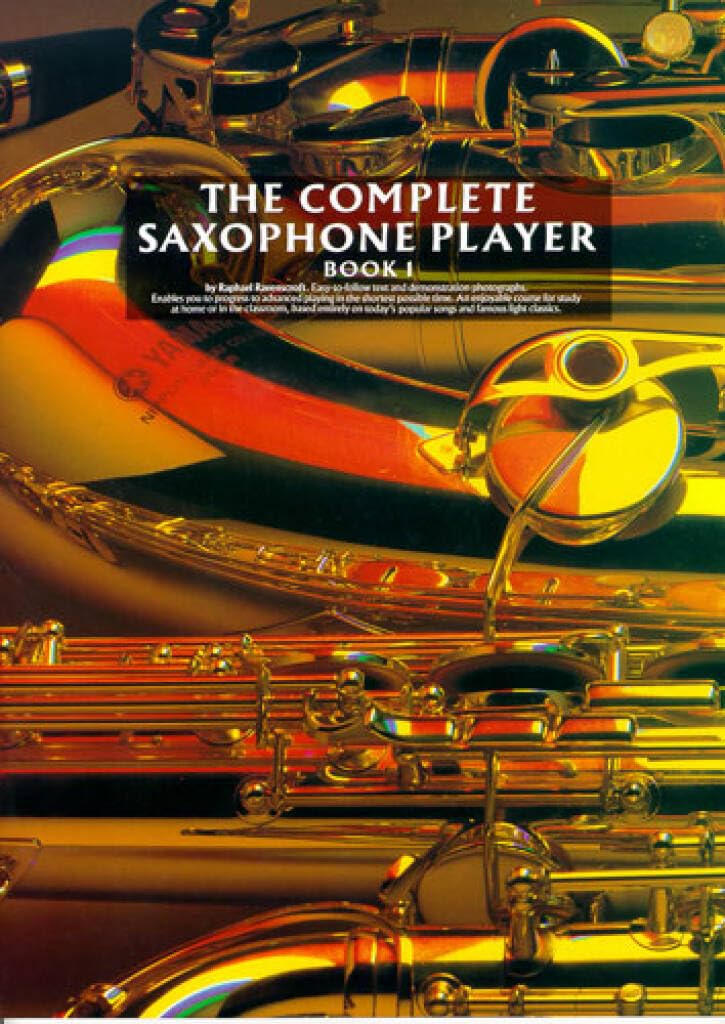 The Complete Saxophone Player (Book 1) By Raphael Ravenscroft