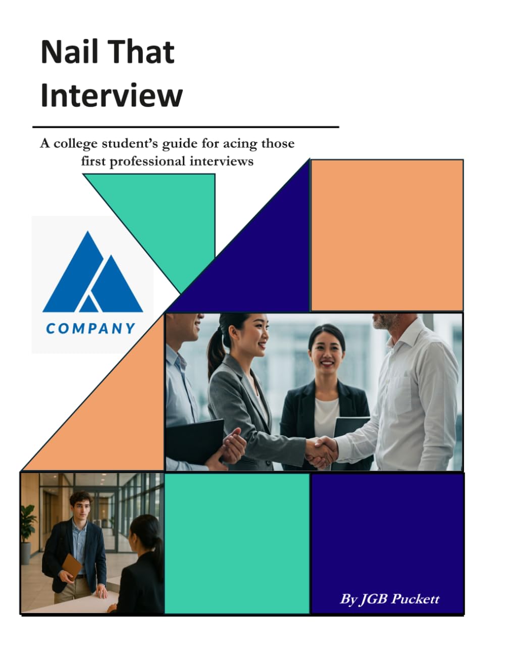 Nail That Interview: A Practical, Step-by-Step Guide to Mastering Interviews, Answering Tough Questions, and Landing Your First Career Job (The Career Launch Series)