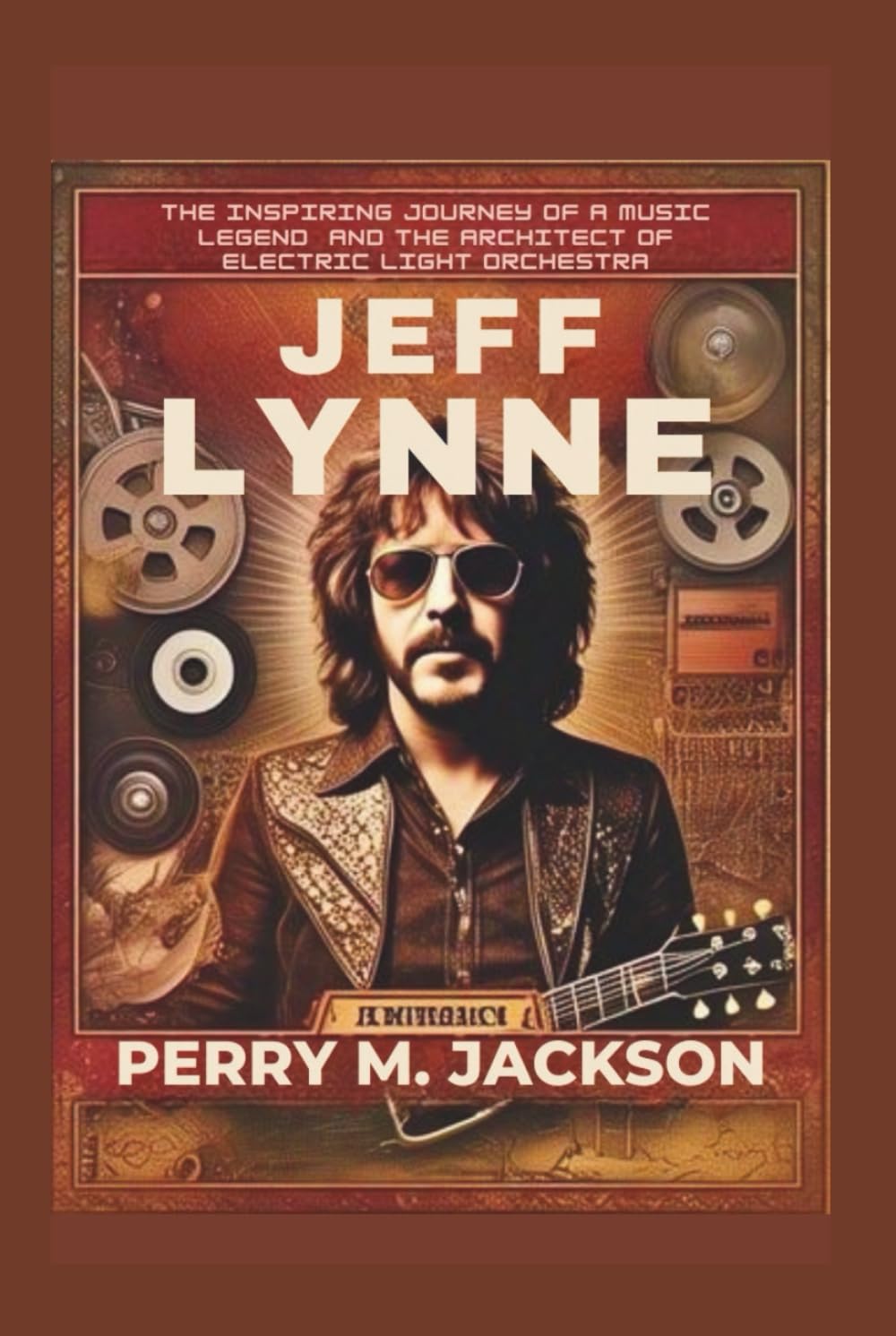 JEFF LYNNE: The Inspiring Journey of a Music Legend and The Architect of Electric Light Orchestra