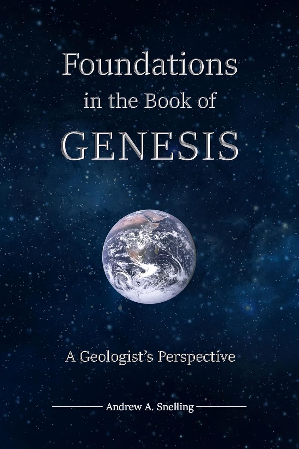 Foundations in the Book of Genesis: A Geologist's Perspective
