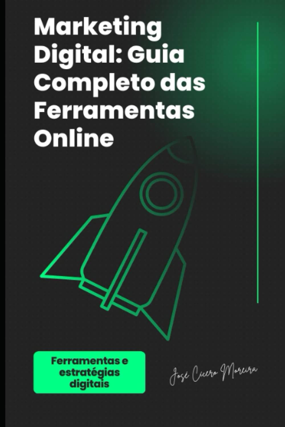 Marketing Digital - Um Guia das Ferramentas e Estratégias Online