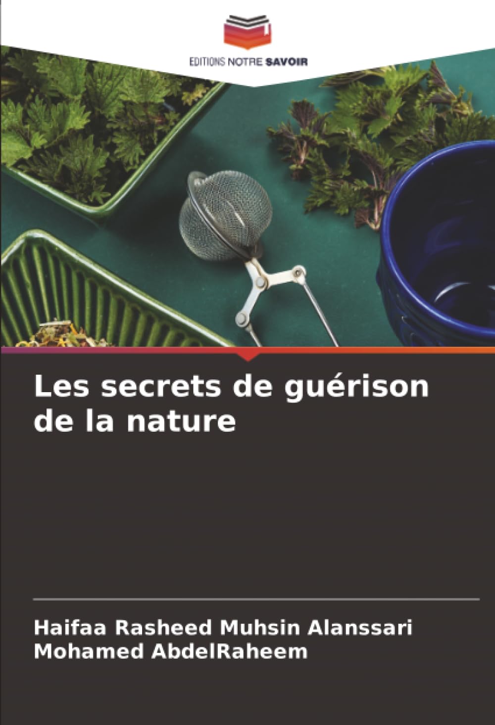 Les secrets de guérison de la nature