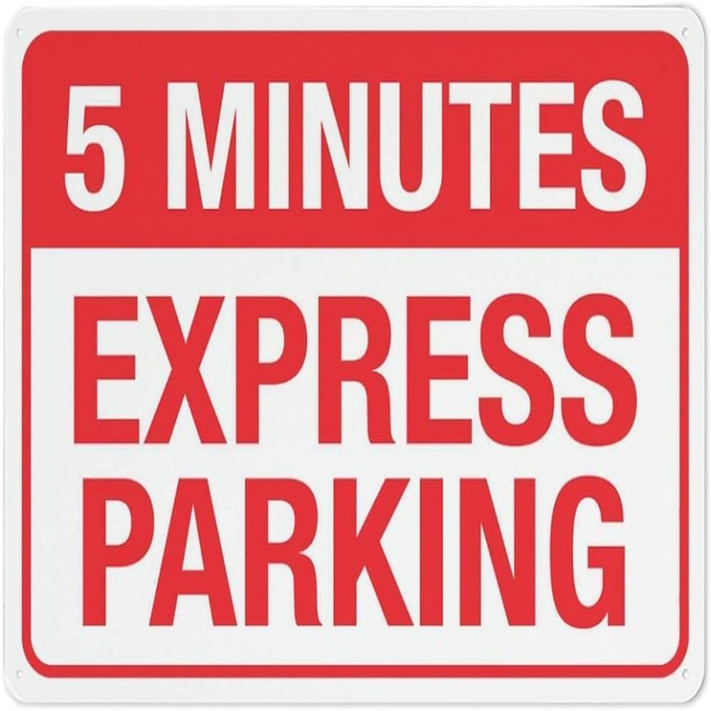 5 Minutes Express Parking Rust Free Aluminum Tin Sign - Warning Decor with Pre-Drilled Holes for Indoor-Outdoor Home Yard, Convenience Store Lot - 8x12 Inch​