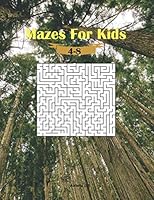 Mazes for kids 4-8: Fun First Maze Activity Book for Kids/ Workbook for Games (Maze Books for Kids) Great for Developing Problem Solving Skills, Spatial Awareness for kids B089TRW713 Book Cover
