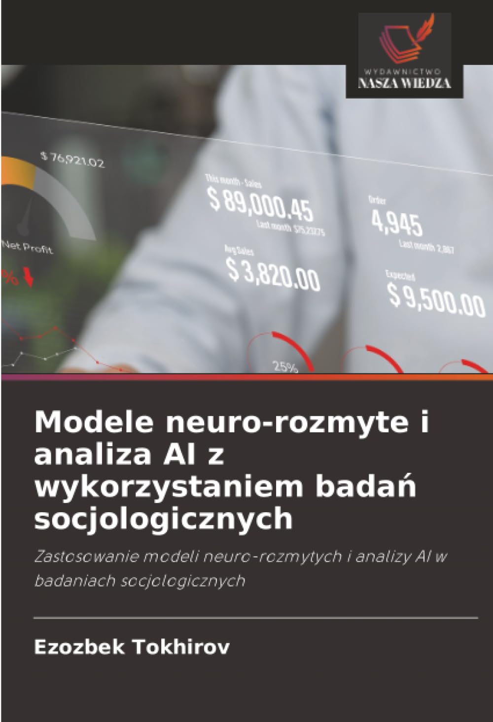 Modele neuro-rozmyte i analiza AI z wykorzystaniem badań socjologicznych: Zastosowanie modeli neuro-rozmytych i analizy AI w badaniach socjologicznych