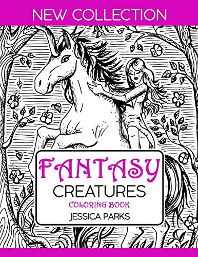 Fantasy Creatures Coloring Book: A Magnificent Collection Of Extraordinary Mythical Legendary Fantasy Creatures For Adult Inspiration And Relaxation (Adult Coloring Books by BRH OU)