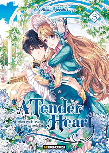 A Tender Heart : Comment je suis devenue la servante du Duc — Tome 3