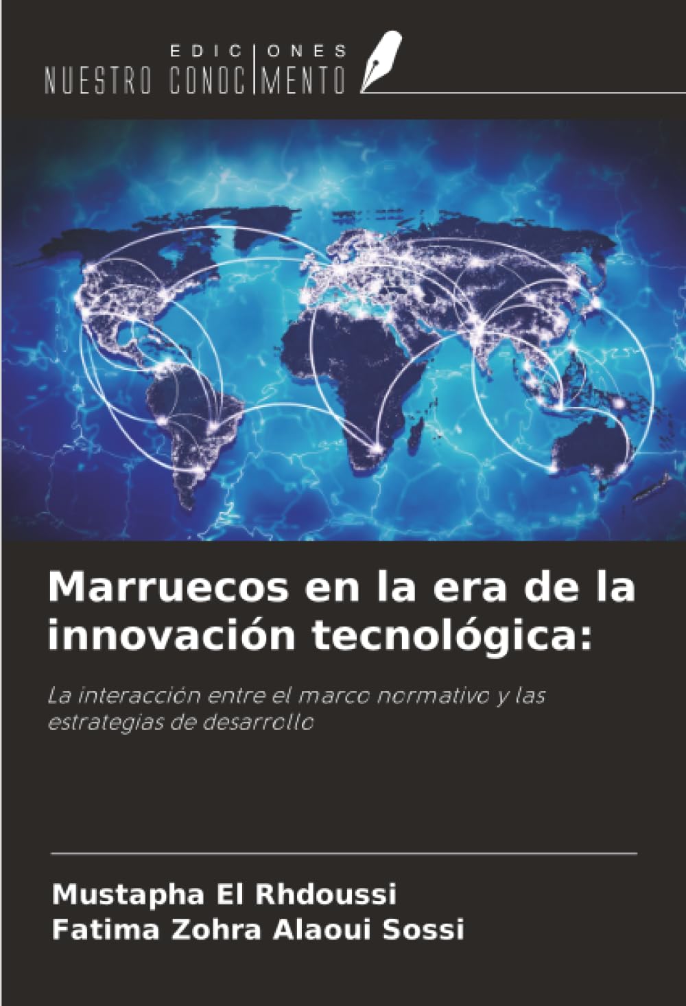 Marruecos en la era de la innovación tecnológica:: La interacción entre el marco normativo y las estrategias de desarrollo
