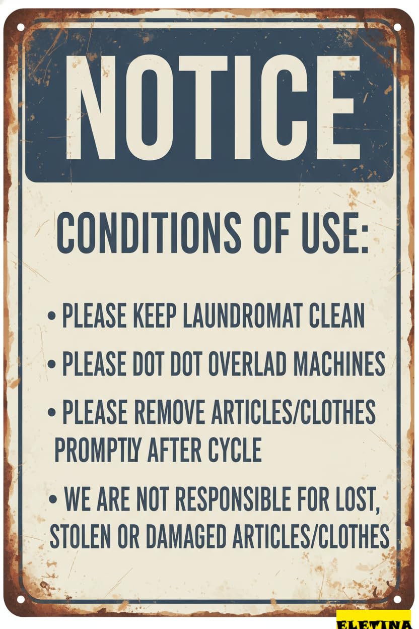 Vintage Metal Tin Sign for Man Cave Notice Conditions Of Use Of Laundromat 12x8 Inches Private Property Decorative