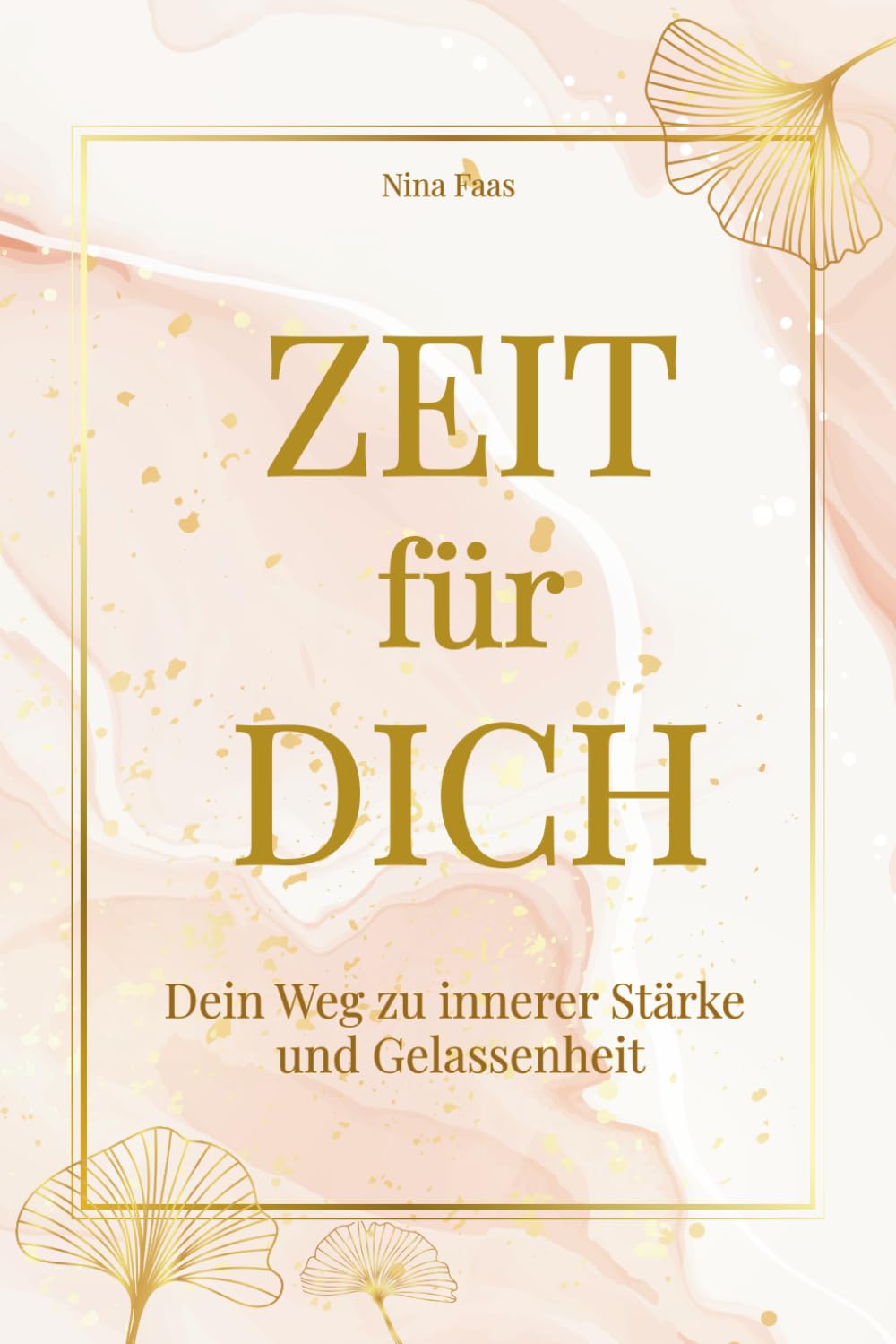 Zeit für Dich: Dein Weg zu innerer Stärke und Gelassenheit