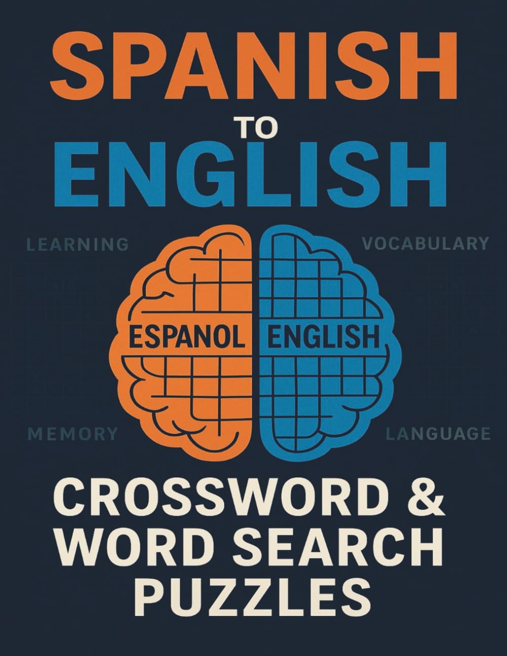 Spanish To English Crossword & Word Search Puzzles: Learning Memory Vocabulary Language Espanol English