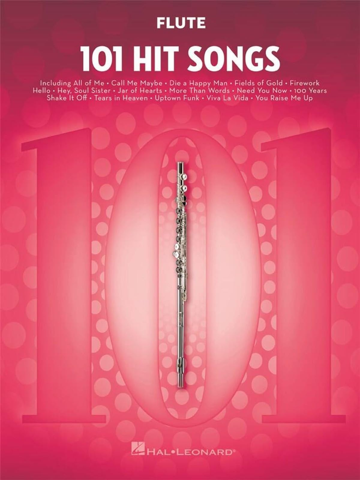 101 Hit Songs For Flute by Hal Leonard Publishing Corporation (Book)