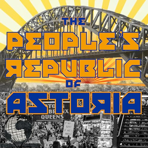 The People's Republic of Astoria Podcast Por Tim Donovan arte de portada