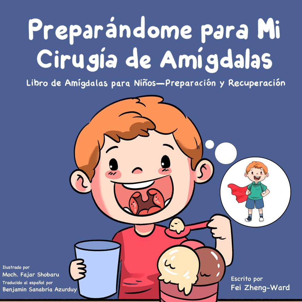 Preparándome para Mi Cirugía de Amígdalas: Libro de Amígdalas para Niños - Preparación y Recuperación (Getting Ready For)