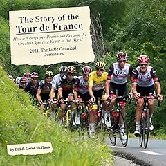 The Story of the Tour de France, 2021 Audiolibro Por Bill McGann, Carol McGann arte de portada