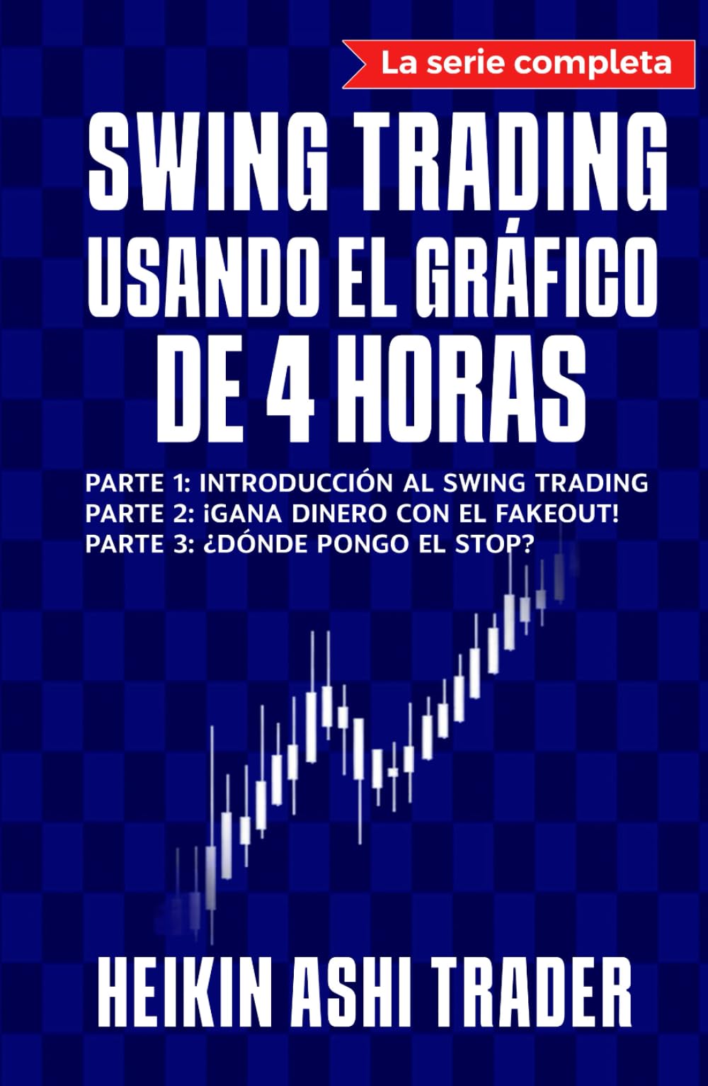 Swing Trading Usando el Gráfico de 4 Horas: 3 Manuscritos