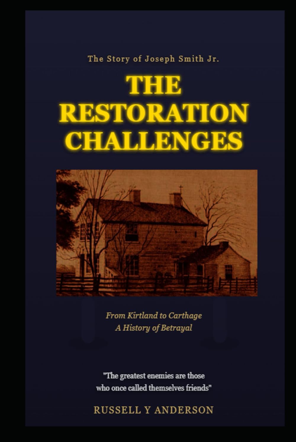 The Restoration Challenges: The Story of Joseph Smith Jr.