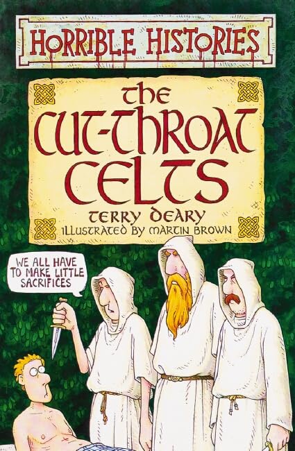 The Cut-Throat Celts (Horrible Histories)