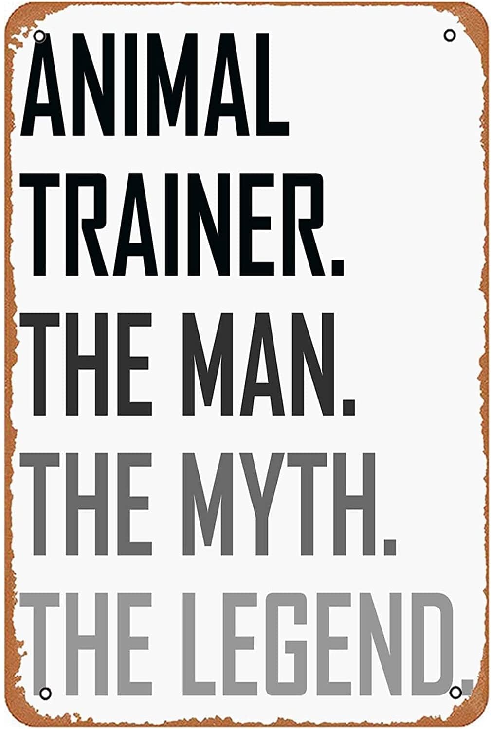 peiyeety Animal Trainer The Man Profession Sign Wall Decor Art Poster Vintage Metal Aluminum Sign for Funny Bathroom Man Cave Garage Office Room Pub Restaurant Sign Wall Decoration 8"x12"
