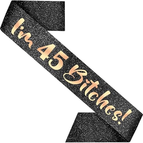 PartyForever 45th Birthday Decoration Sash for Women I'm 45 Bitches! Black 33.5 inch Long with Rose Gold Letters for Her