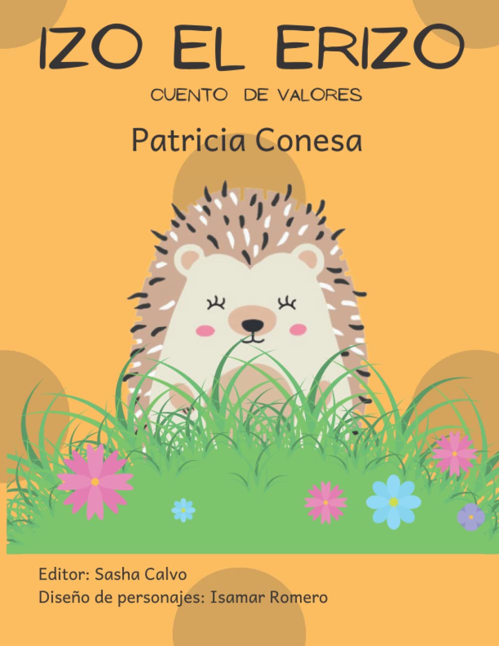 Izo el erizo: Fábula de valores (Fábulas de valores para niños en español para aprender a leer muy divertidas. Cuentos fáciles de leer, con muchas reflexiones…)