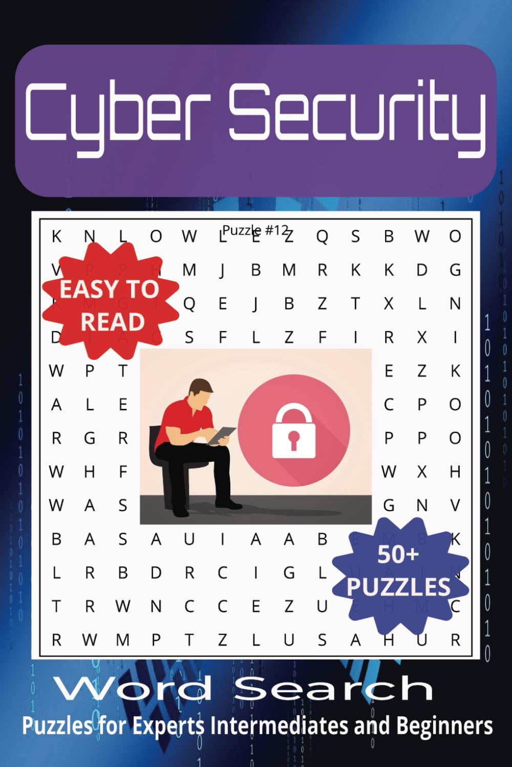 Cybersecurity Word Search Puzzle Book: Explore Key Terms and Concepts in Cybersecurity, A Fun Way to Learn Cybersecurity Terminology, Unplugged Fun ... for Tech Lovers, Digital Defense Vocabulary