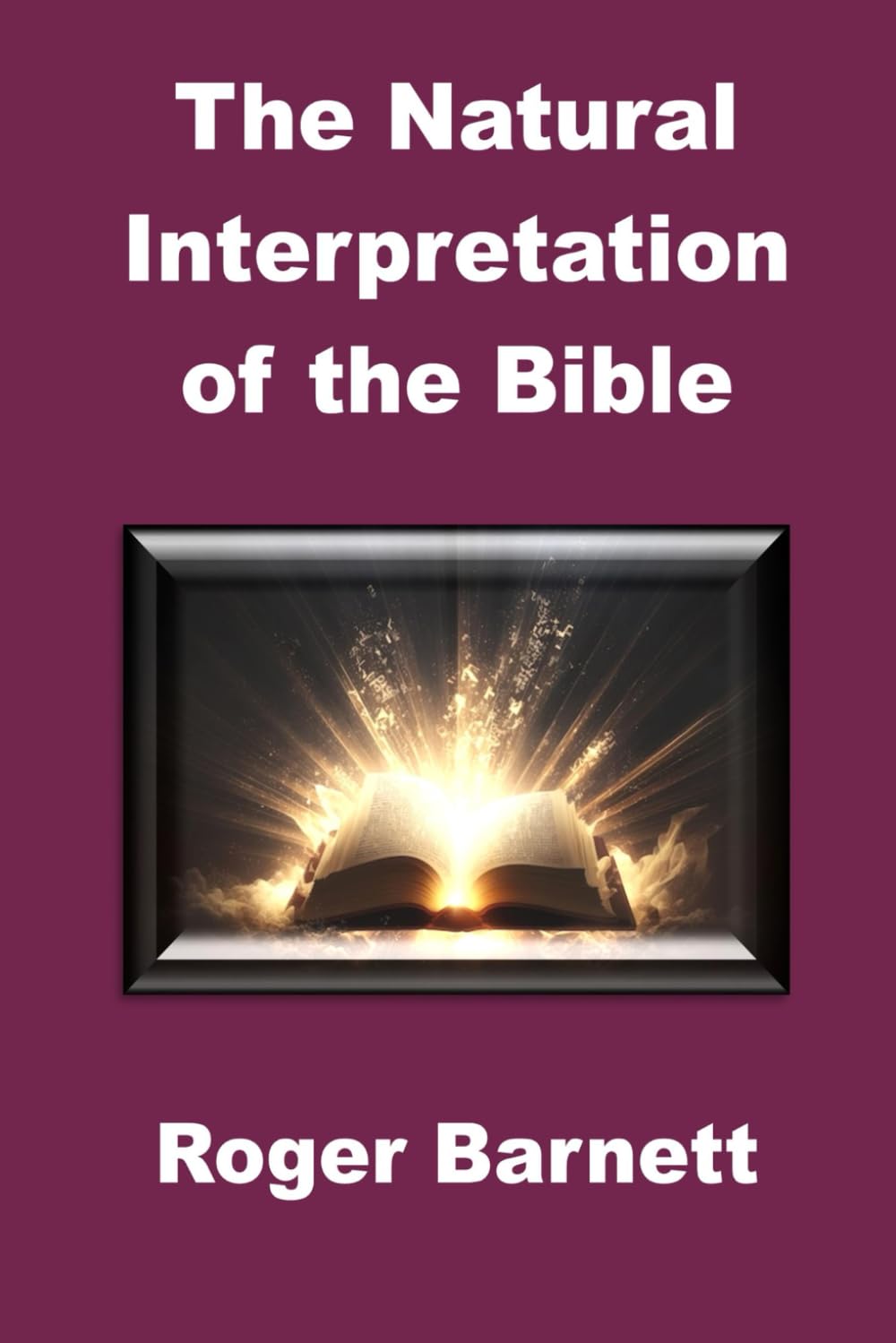 The Natural Interpretation of the Bible