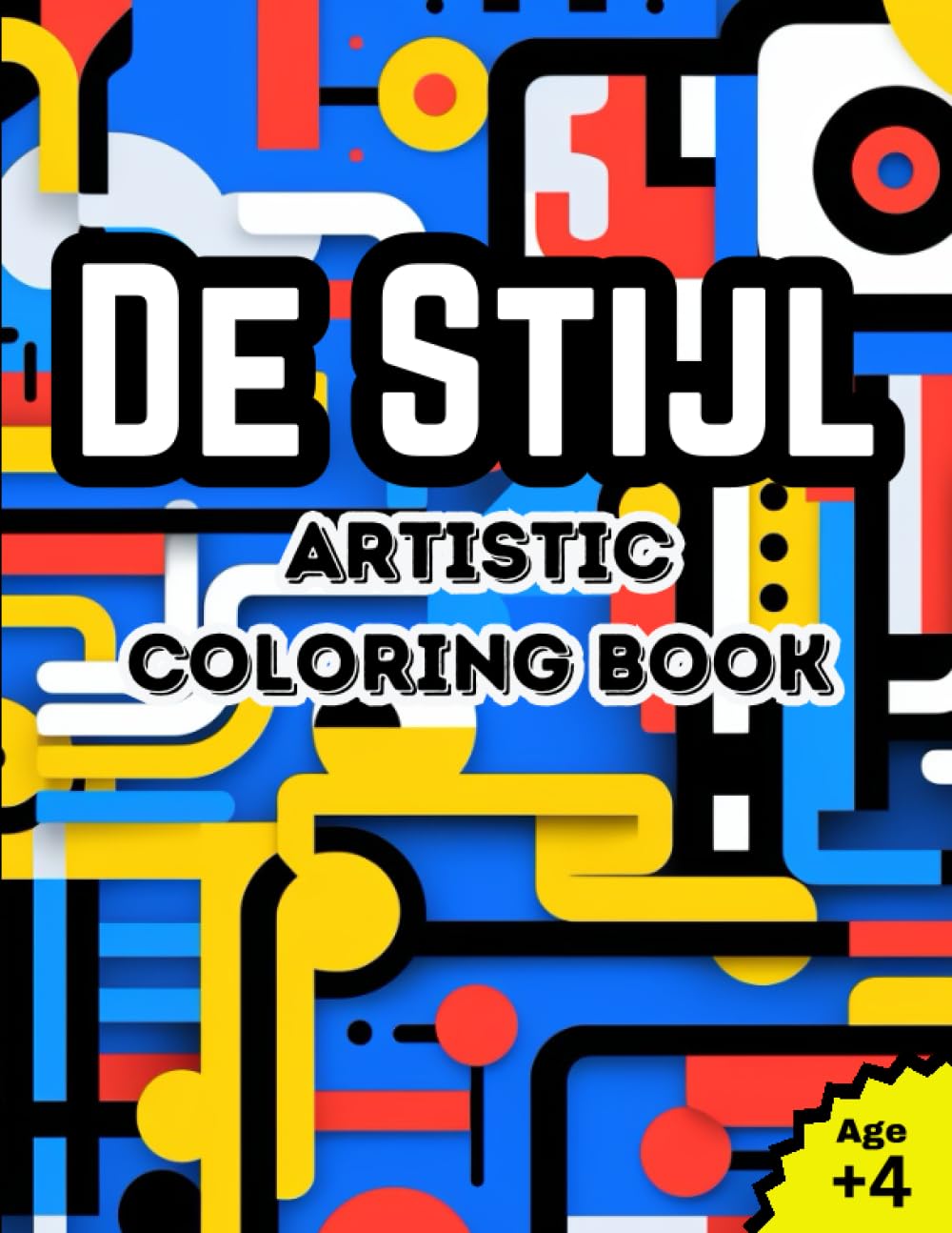 De Stijl Art Style Coloring Book: An Inspiring Adult Coloring Book Celebrating Iconic Artistic Movement