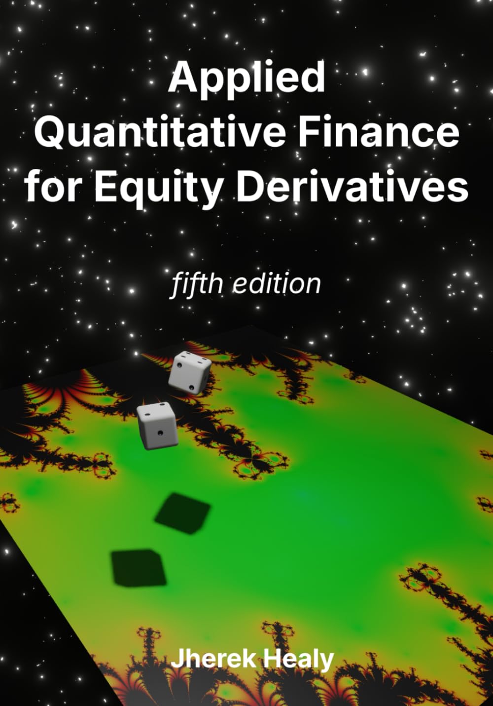 Applied Quantitative Finance for Equity Derivatives: Fifth Edition